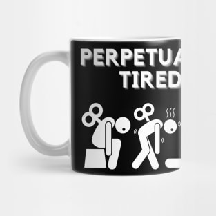 Perpetually Tired Mug